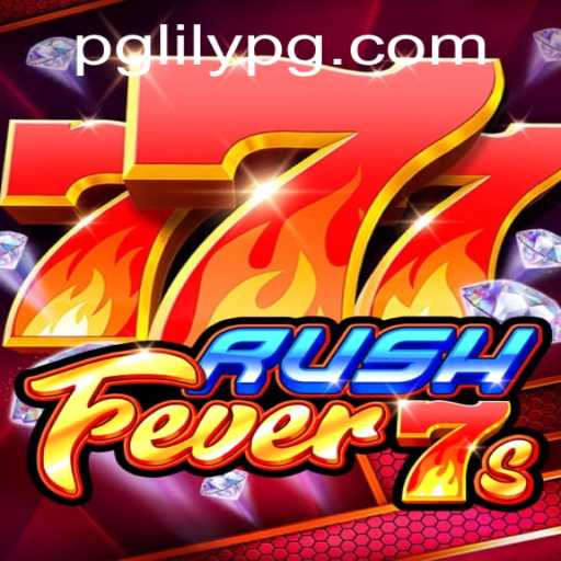 Unveiling RushFever7s: A Thrilling Gaming Experience with Lilypg